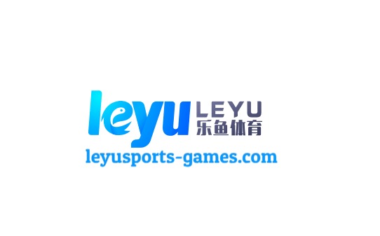 乐鱼体育官网 - Leyu官方直营入口